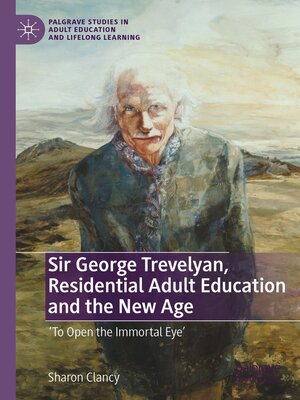 cover image of Sir George Trevelyan, Residential Adult Education and the New Age